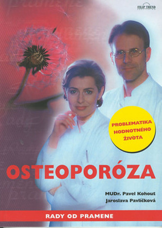 Osteoporóza : rady od pramene (Pavel Kohout, 2001)