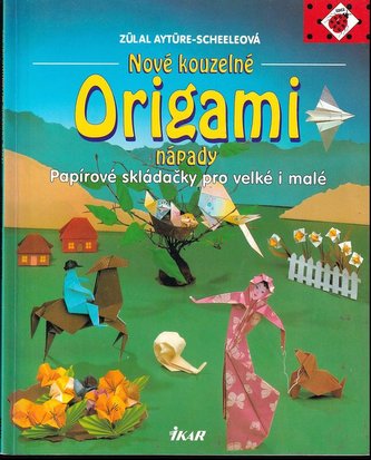 Nové kouzelné ORIGAMI
