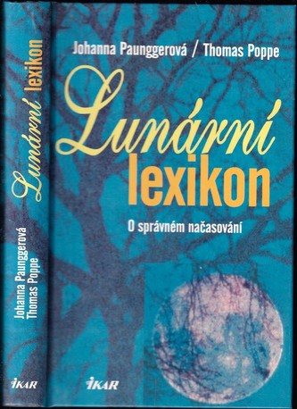 Lunární lexikon : o správném načasování (Johanna Paungger, 2001)