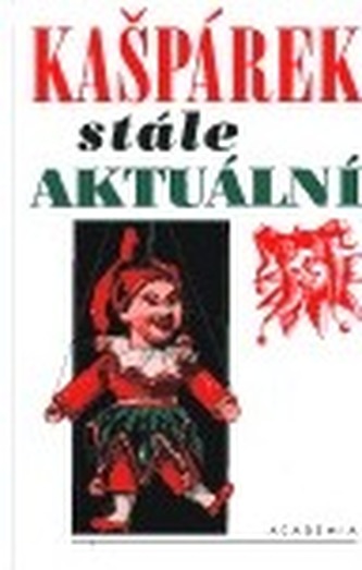 Kašpárek stále aktuální