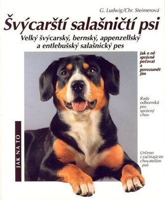 Švýcarští salašničtí psi - jak na to