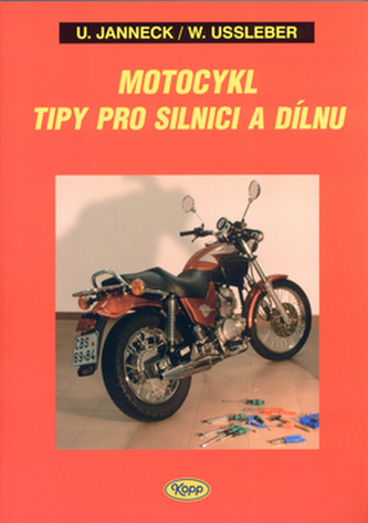 Motocykl : tipy pro silnici i dílnu (Udo Janneck, 2005)