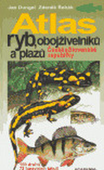 Atlas ryb, obojživelníků a plazů České a Slovenské republiky