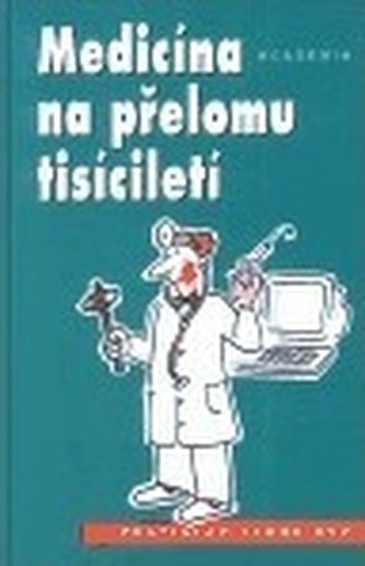 Medicína na přelomu tisíciletí
