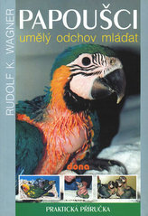 Papoušci - umělý odchov mláďat