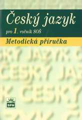 Český jazyk pro 1.r. SOŠ Metodická příručka