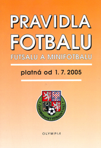 Pravidla fotbalu, futsalu a minifotbalu