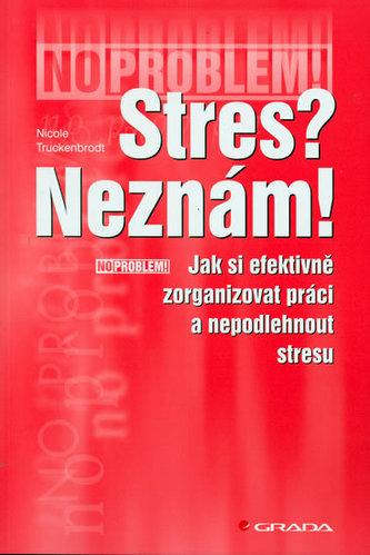 Stres? Neznám!