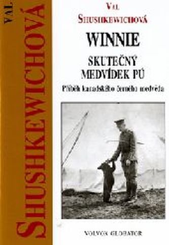 Winnie - skutečný Medvídek Pú : příběh kanadského černého medvěda (Val Shushkewich, 2006)