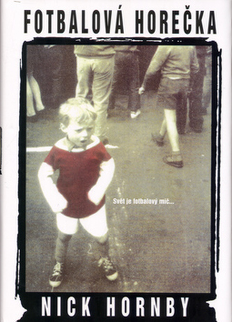 Fotbalová horečka (Nick Hornby, 2001)