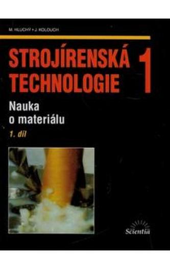 Strojírenská technologie 1, 1.díl