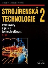 Strojírenská technologie 2, 1. díl