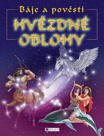 Báje a pověsti hvězdné oblohy (Jelena Vladimirovna Šironina, 2006)