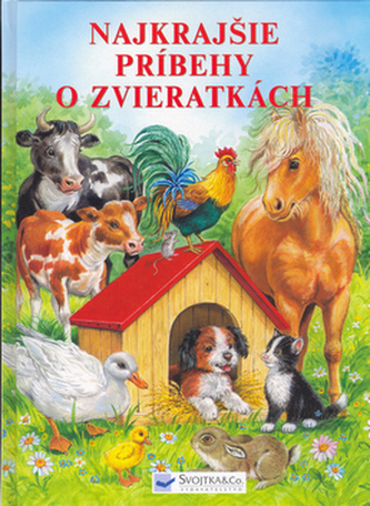 Najkrajšie príbehy o zvieratkách Najkrajšie príbehy o zvieratkách