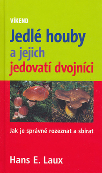 Jedlé houby a jejich jedovatí dvojníci
