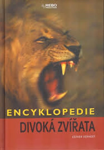 Divoká zvířata : encyklopedie (Esther Verhoef-Verhallen, 2007)