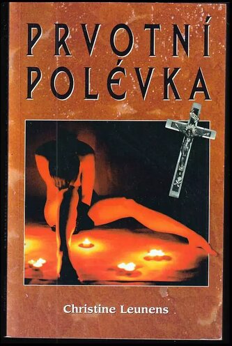 Prvotní polévka (Christine Leunens, 2001)