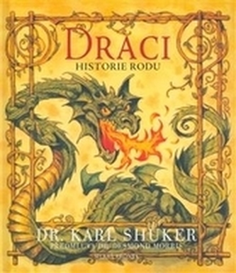 Draci : historie rodu (Karl P. N. Shuker, 2007)