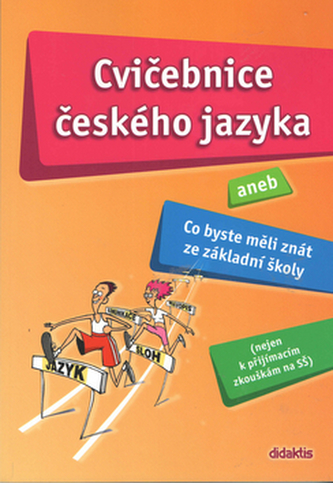 Cvičebnice českého jazyka aneb Co byste měli znát ze základní školy. - Náhled učebnice