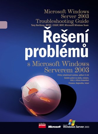 Řešení problémů s Microsoft Windows Serverem 2003 Řešení problémů s Microsoft Windows Serverem 2003