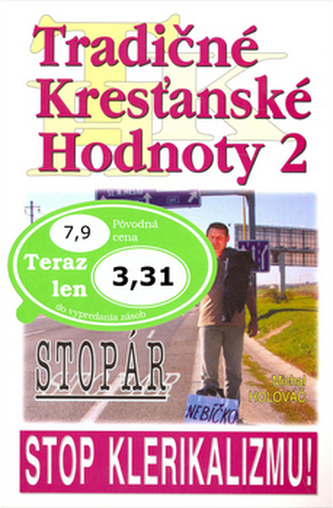 Tradičné kresťanské hodnoty 2 Tradičné kresťanské hodnoty 2