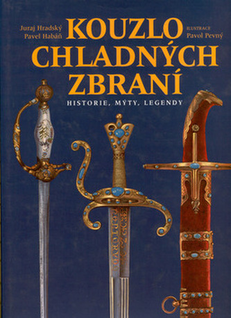 Kouzlo chladných zbraní (Juraj Hradský, 2001)