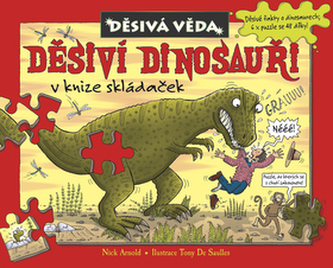 Děsiví dinosauři v knize skládaček (Nick Arnold, 2008)