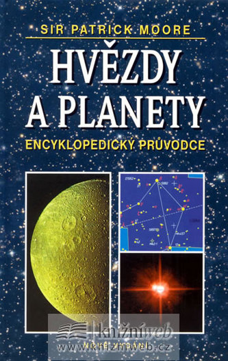 Hvězdy a planety : encyklopedický průvodce (Patrick Moore, 2008)