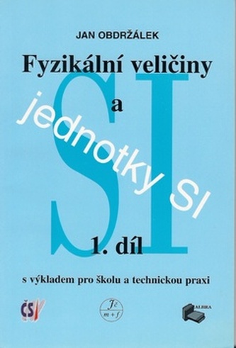 Fyzikální veličiny a jednotky SI -1.díl