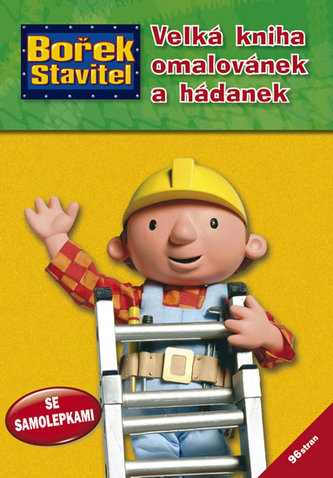 Bořek stavitel Velká kniha omalovánek a hádanek