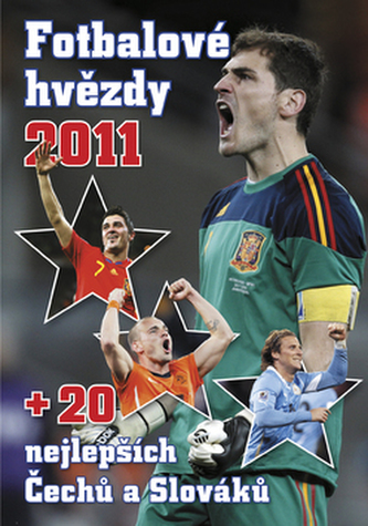 Fotbalové hvězdy 2011 + 20 nejlepších Čechů a Slováků (Jan Palička, 2010)