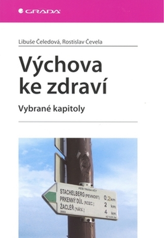 Výchova ke zdraví : vybrané kapitoly (Libuse Celedová, 2010)