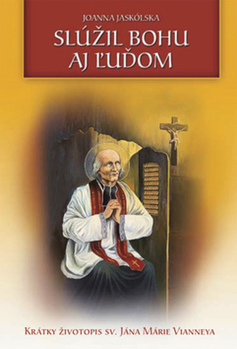 Slúžil bohu aj ľuďom