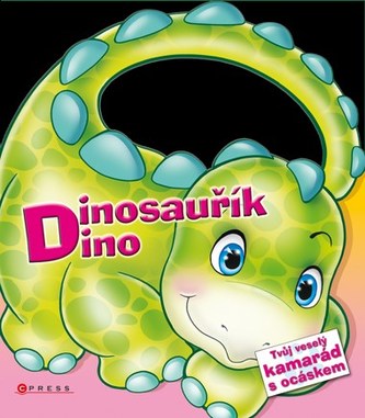 Dinosauřík Dino Dinosauřík Dino
