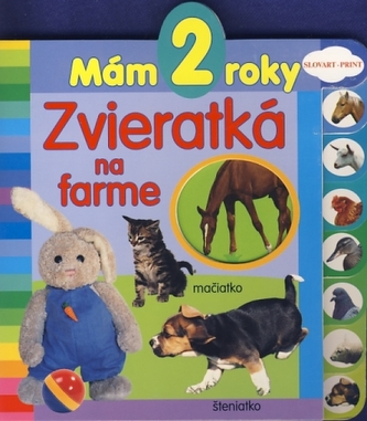 Mám 2 roky - Zvieratká na farme - 2. vydanie Mám 2 roky - Zvieratká na farme - 2. vydanie