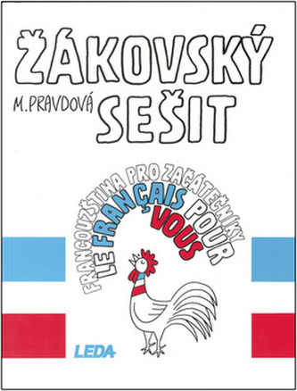 Français pour vous : Francouzština pro začátečníky : žákovský sešit (Marie Pravdová, 1997)