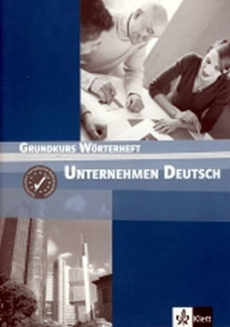 Unternehmen Deutsch Grundkurs (Jörg Braunert, 2005)