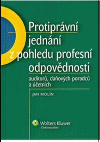 Protiprávní jednání z pohledu profesní odpovědnosti auditorů, daňových poradců..