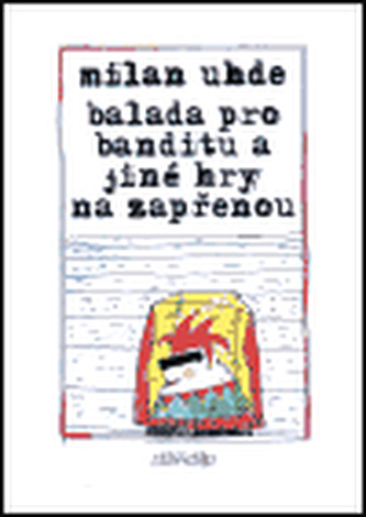 Balada pro banditu a jiné texty na zapřenou