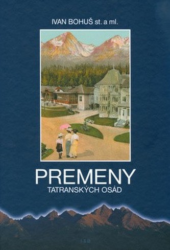 Premeny tatranských osád Premeny tatranských osád