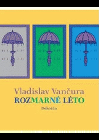 Rozmarné léto (Vladislav Vančura, 2011)