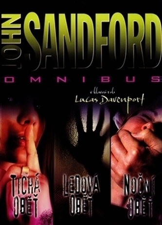 Tichá oběť ; Ledová oběť ; Noční oběť : John Sandford omnibus : v hlavní roli Lucas Davenport (John Sandford, 2011)