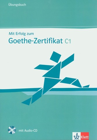 Mit Erfolg zum Goethe-Zertifikat C1 - Ubungsbuch