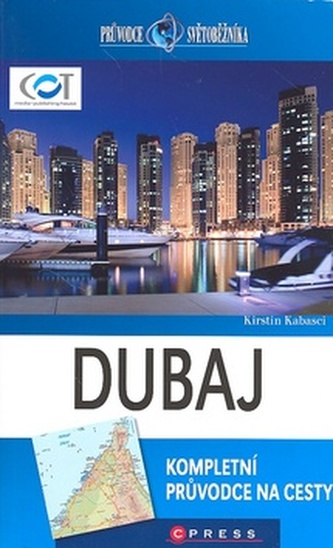 Dubaj : [kompletní průvodce na cesty] (Kirstin Kabasci, 2011)