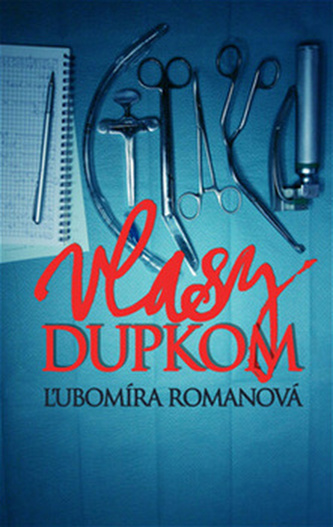 Vlasy dupkom (Ľubomíra Romanová, 2011)