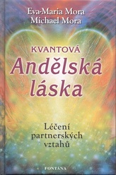 Kvantová andělská láska - Léčení partnerských vztahů