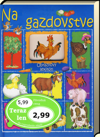 Na gazdovstve : obrázkový lexikón (Gisela Socolovsky Rudi, 2009)