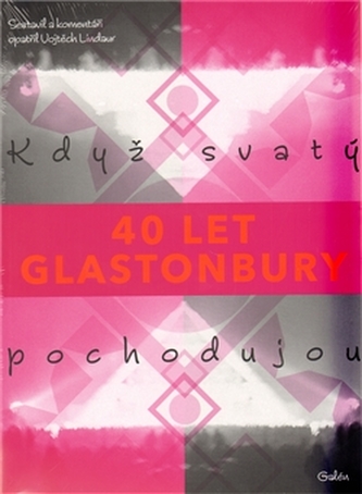 Glastonbury. Když svatí pochodujou