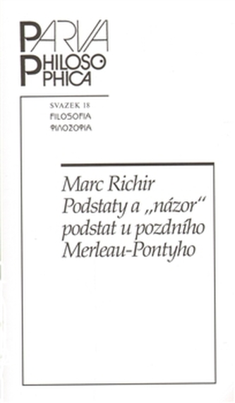 Podstaty a "názor" podstat u pozdního Merleau-Pontyho