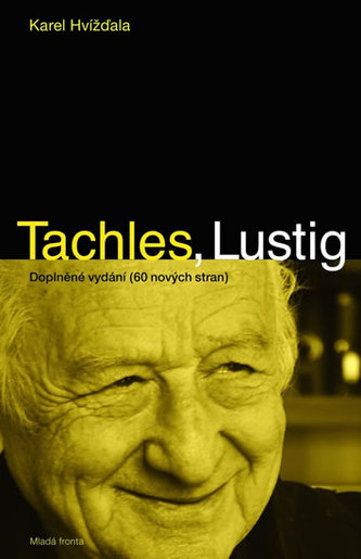 Tachles, Lustig : rozhovor s Arnoštem Lustigem jsme vedli od dubna do začátku srpna 2010 v Praze-Nuslích v restauraci hotelu Uni